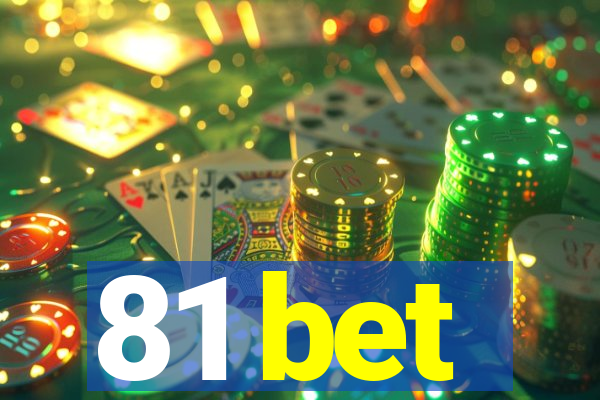 81 bet